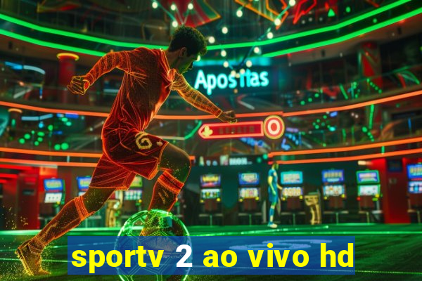 sportv 2 ao vivo hd